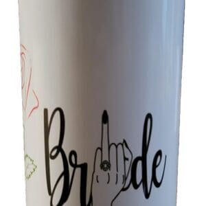 A white cup with the word bride written on it.