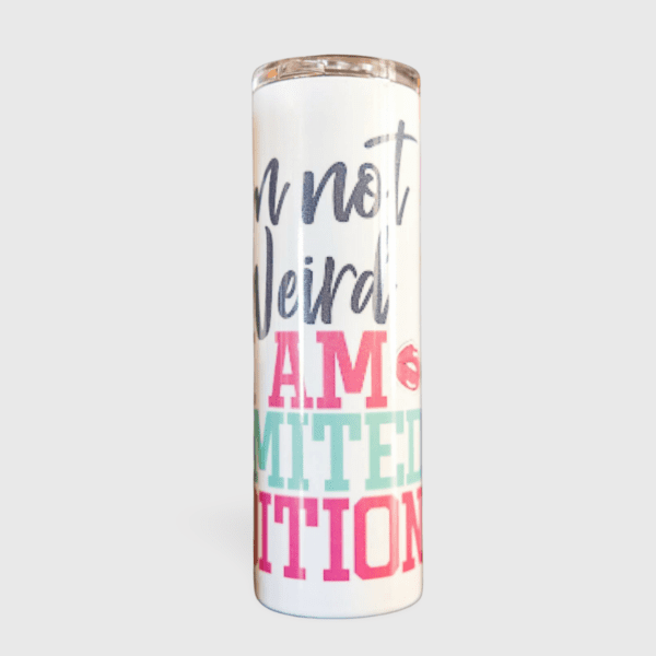 A white cup with the words " i am not weird, am entitled to attention ".